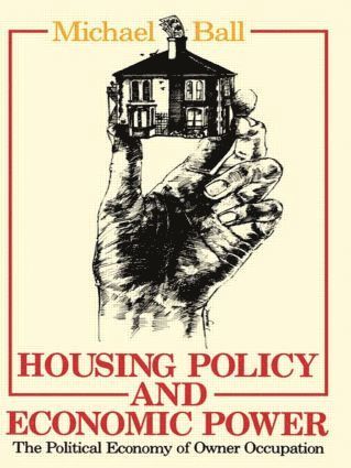 Professor Michael Ball, Michael Ball - Housing Policy and Economic Power, Häftad