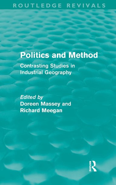 Doreen Massey, Richard Meegan - Politics and Method, Häftad