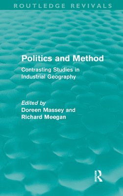 Doreen Massey, Richard Meegan - Politics and Method, Häftad