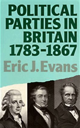 Eric J. Evans - Political Parties in Britain 1783-1867, Häftad