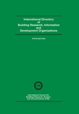 Studies and Documentation, International Council for Building Research - International Directory of Building Research Information and Development Organizations, Inbunden