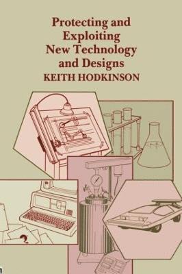 Protecting and Exploiting New Technology and Designs 1