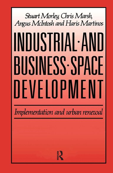 C. Marsh, H. Martinos, A. McIntosh, S. Morely - Industrial and Business Space Development, Inbunden