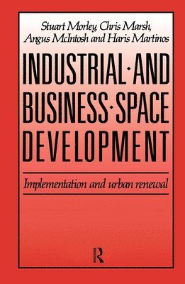 C. Marsh, H. Martinos, A. McIntosh, S. Morely - Industrial and Business Space Development, Inbunden
