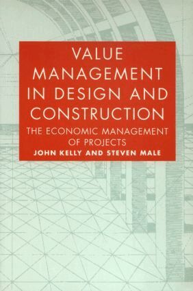 John Kelly, Steven Male - Value Management in Design and Construction, Häftad
