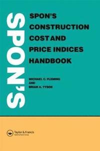 bokomslag Spon's Construction Cost and Price Indices Handbook