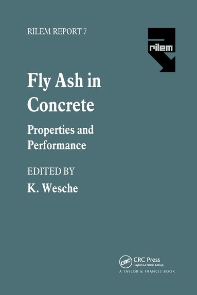 K. Wesche - Fly Ash in Concrete, Inbunden