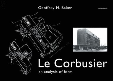 bokomslag Le Corbusier - An Analysis of Form