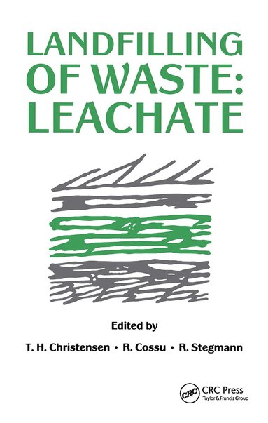 T.H. Christensen, R. Cossu, R. Stegmann - Landfilling of Waste, Inbunden