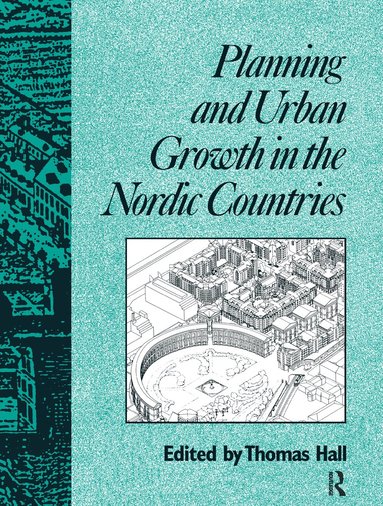 bokomslag Planning and Urban Growth in Nordic Countries