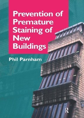 Prevention of Premature Staining in New Buildings 1