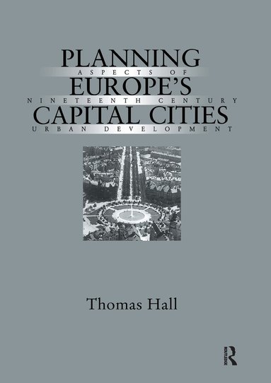 Thomas Hall - Planning Europe's Capital Cities, Inbunden