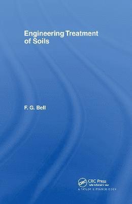 South Africa) Bell, Fred (formerly at the University of Natal - Engineering Treatment of Soils, Inbunden
