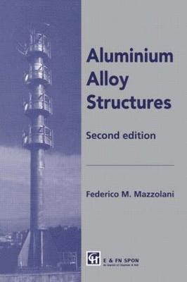 Federico Mazzolani - Aluminium Alloy Structures, Inbunden