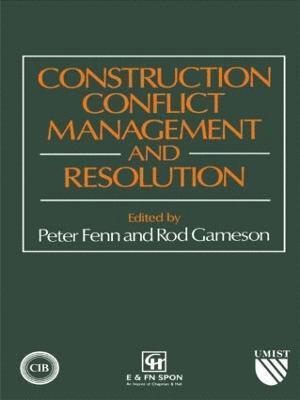 bokomslag Construction Conflict Management and Resolution