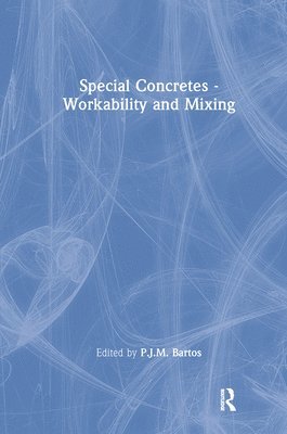 bokomslag Special Concretes - Workability and Mixing