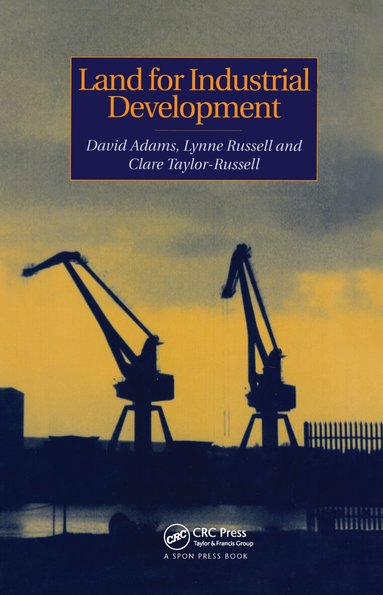 D. Adams, L. Russell, C. Taylor-Russell - Land for Industrial Development, Inbunden