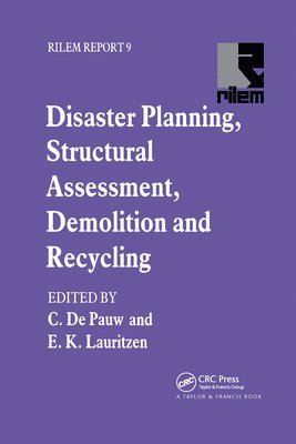 E.K. Lauritzen, C. de Pauw - Disaster Planning, Structural Assessment, Demolition and Recycling, Inbunden