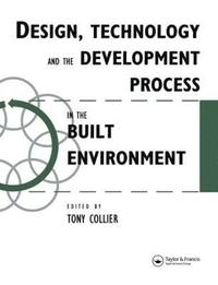 bokomslag Design, Technology and the Development Process in the Built Environment