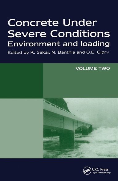 O.E. Gjorv, K. Sakai, N. Banthia - Concrete Under Severe Conditions, Inbunden