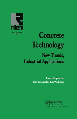 bokomslag Concrete Technology: New Trends, Industrial Applications