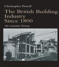 bokomslag The British Building Industry since 1800