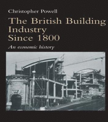 Christopher Powell - British Building Industry since 1800, Häftad