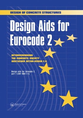 The Netherlands and Germany, The Concrete Societies of The UK, The Concrete Societies of the Uk, The Ne The Concrete Societies of The UK - Design Aids for Eurocode 2, Inbunden