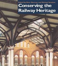 bokomslag Conserving the Railway Heritage