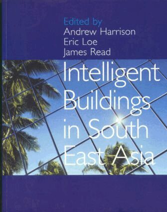 Andrew Harrison, Eric Loe, James Read - Intelligent Buildings in South East Asia, Häftad