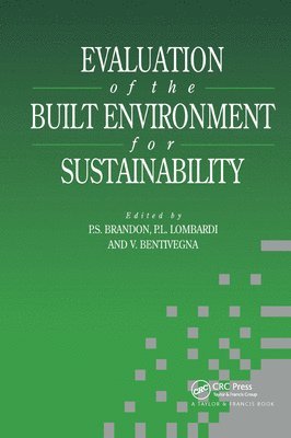 Vicenzo Bentivegna, P.S. Brandon, Patrizia Lombardi - Evaluation of the Built Environment for Sustainability, Inbunden