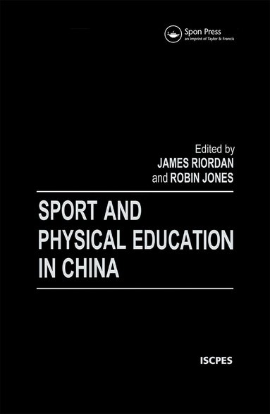 Robin Jones, James (Jim) Riordan - Sport and Physical Education in China, Häftad