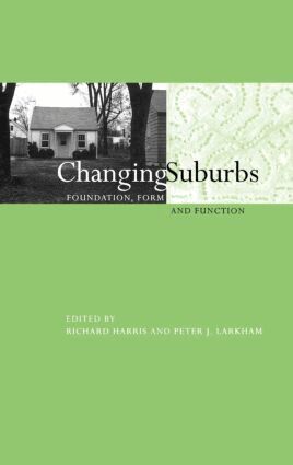 Richard Harris, Peter Larkham - Changing Suburbs, Inbunden