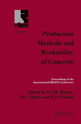 P.J.M. Bartos, D.J. Cleland, D.L. Marrs, P. J. M. Bartos, D. J. Cleland, D. L. Marrs - Production Methods and Workability of Concrete, Inbunden