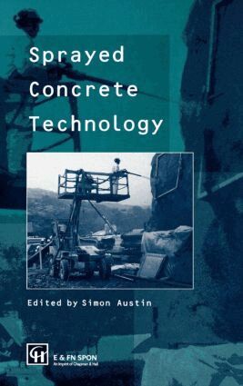 Simon Austin - Sprayed Concrete Technology, Inbunden