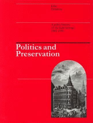 bokomslag Politics and Preservation