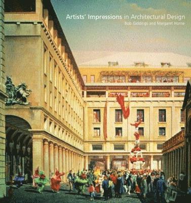 Bob Giddings, Margaret Horne - Artists' Impressions in Architectural Design, Häftad