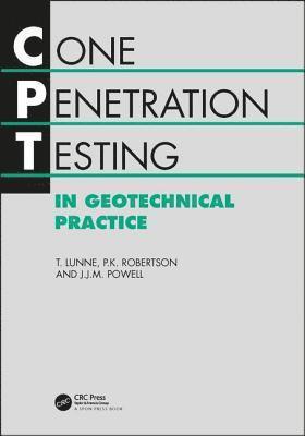 Cone Penetration Testing in Geotechnical Practice 1