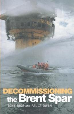 bokomslag Decommissioning the Brent Spar