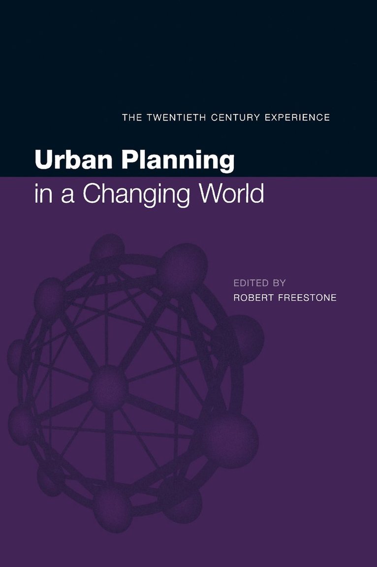Robert Freestone - Urban Planning in a Changing World, Inbunden