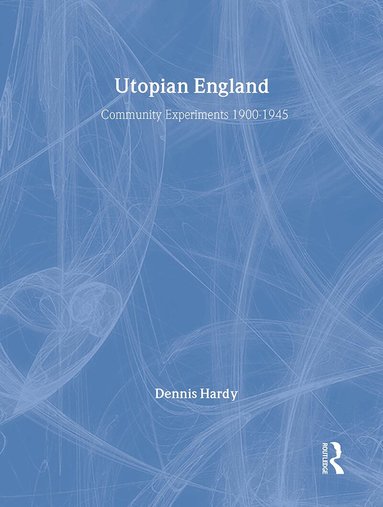 Dennis Hardy - Utopian England, Inbunden