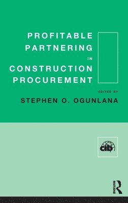 Profitable Partnering in Construction Procurement 1