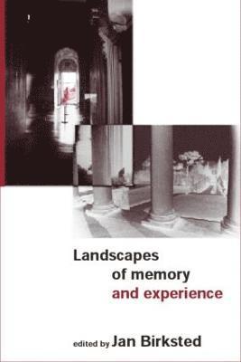 Landscapes of Memory and Experience 1