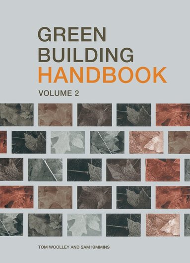 Tom Woolley, Sam Kimmins - Green Building Handbook: Volume 2, Häftad