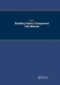 bokomslag The BPG Building Fabric Component Life Manual