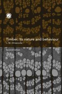 bokomslag Timber: Its Nature and Behaviour