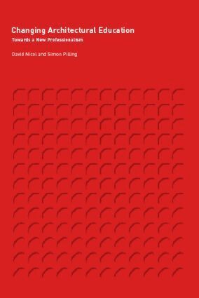 David Nicol, Simon Pilling - Changing Architectural Education, Häftad