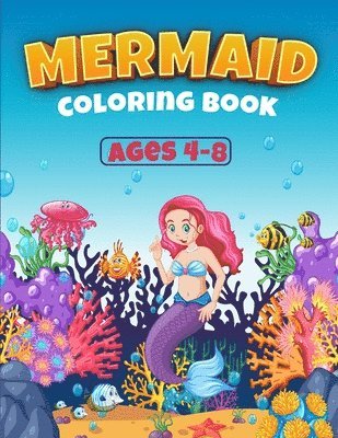 Mermaid Coloring Book Ages 4-8 1