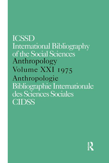 International Committee for Social Science Information and Documentation - IBSS: Anthropology: 1975 Vol 21, Inbunden