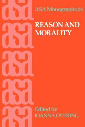 Joanna Overing - Reason and Morality, Häftad
